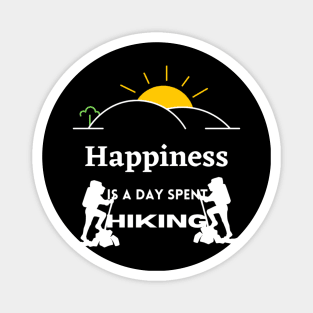 Happiness is a day spent hiking Magnet